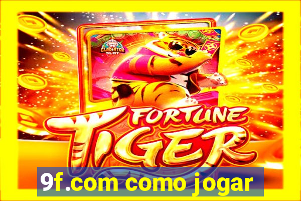 9f.com como jogar